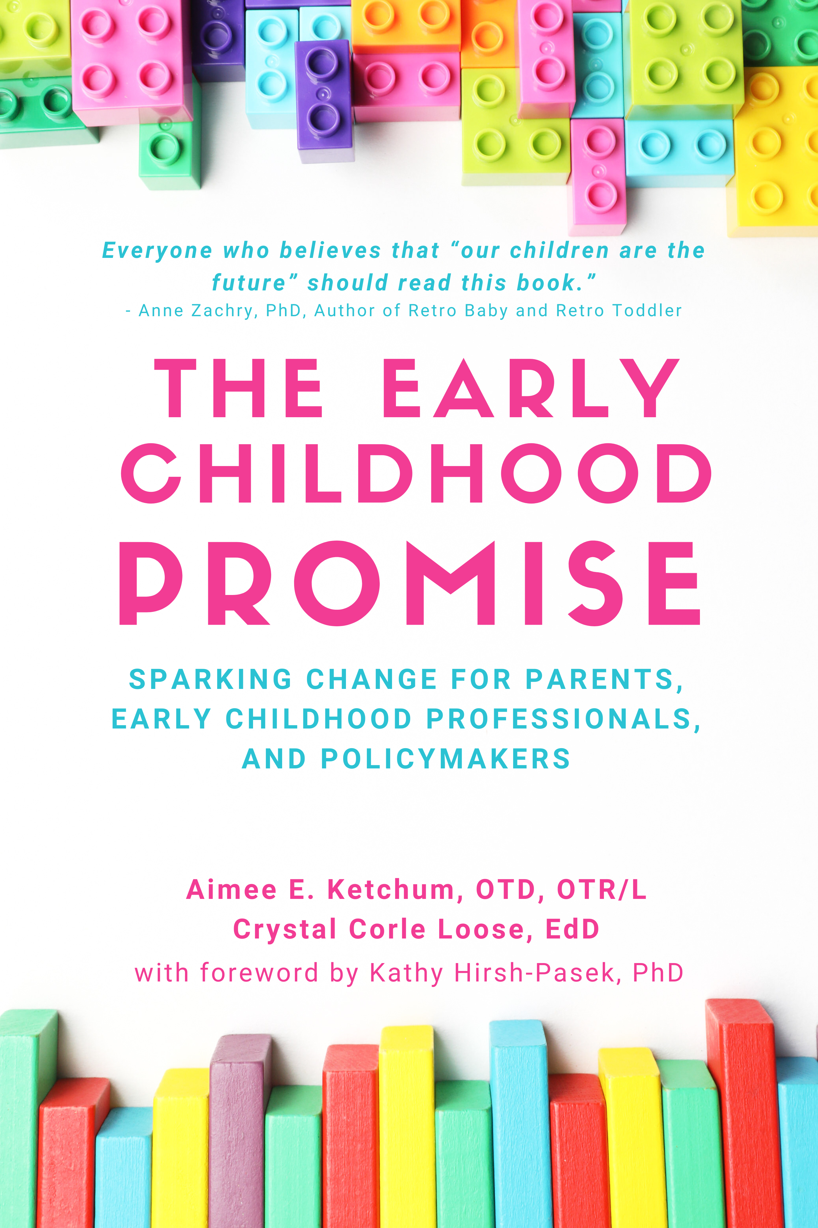 front cover of the book the early childhood promise. there are legos on the top and blocks on the bottom with teal and pink writing.